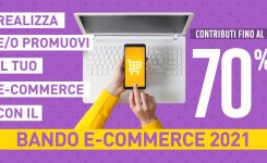BANDO E-COMMERCE 2021: CONTRIBUTI A FONDO PERDUTO DEL 70% PER INTERVENTI DI DIGITALIZZAZIONE, COMMERCIO ELETTRONICO E INNOVAZIONE DELLE IMPRESE